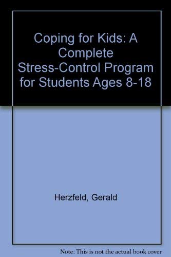 Imagen de archivo de Coping for Kids: A Complete Stress-Control Program for Students Ages 8-18 a la venta por ThriftBooks-Atlanta