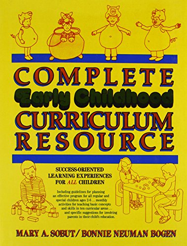 Beispielbild fr Complete Early Childhood Curriculum Resource : Success-Oriented Learning Experiences for All Children zum Verkauf von Better World Books