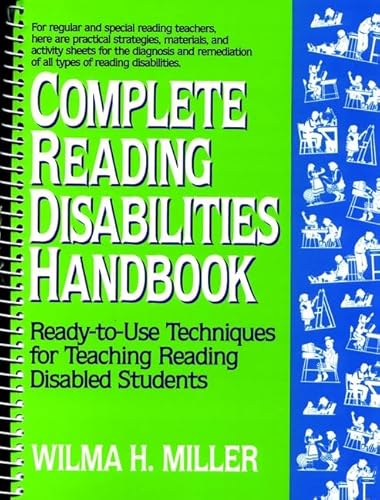 Complete Reading Disabilities Handbook: Ready-to-Use Techniques for Teaching Reading Disabled Stu...