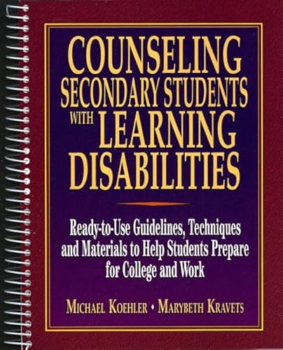 Imagen de archivo de Counseling Secondary Students With Learning Disabilities: A Ready-To-Use Guide to Help Students Prepare for College and Work a la venta por HPB-Red