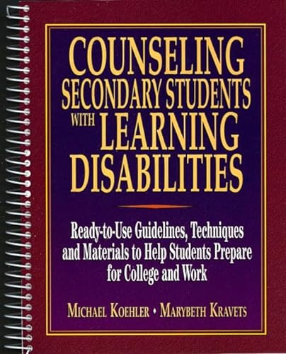 Stock image for Counseling Secondary Students With Learning Disabilities: A Ready-To-Use Guide to Help Students Prepare for College and Work for sale by HPB-Red