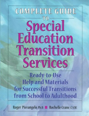 Beispielbild fr Complete Guide to Special Education Transition Services: Ready-To-Use Help and Materials for Successful Transitions from School to Adulthood zum Verkauf von SecondSale