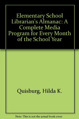 Imagen de archivo de Elementary School Librarian's Almanac: A Complete Media Program for Every Month of the School Year a la venta por Wonder Book