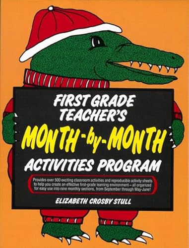 Stock image for First Grade Teacher's Month-By-Month Activities Program for sale by HPB-Emerald