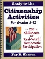 Stock image for Ready-To Use Citizenship Activities: For Grades 5-12 for sale by HPB-Red