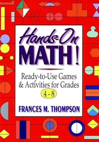 Beispielbild fr Hands-On Math!: Ready-to-Use Games Activities for Grades 4-8 (J-B Ed: Hands On) zum Verkauf von Goodwill