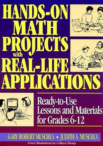 Stock image for Hands-On Math Projects with Real-Life Applications : Ready-to-Use Lessons and Materials for Grades 6-12 for sale by Better World Books: West