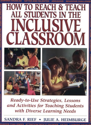Beispielbild fr How to Reach & Teach All Students in the Inclusive Classroom: Ready-To-Use Strategies, Lessons and Activities for Teaching Students With Diverse Learning Needs zum Verkauf von Georgia Book Company