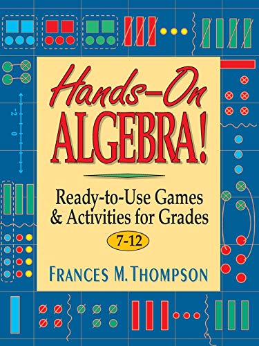 Imagen de archivo de Hands-On Algebra!: Ready-To-Use Games & Activities for Grades 7-12 a la venta por ThriftBooks-Atlanta