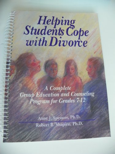 Beispielbild fr Helping Students Cope With Divorce: A Complete Group Education and Counseling Program for Grades 7-12 zum Verkauf von More Than Words