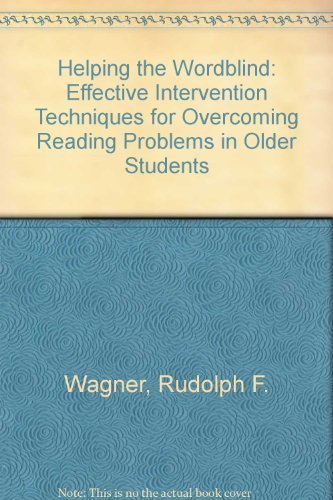 Imagen de archivo de Helping the Wordblind: Effective Intervention Techniques for Overcoming Reading Problems in Older Students a la venta por WeSavings LLC