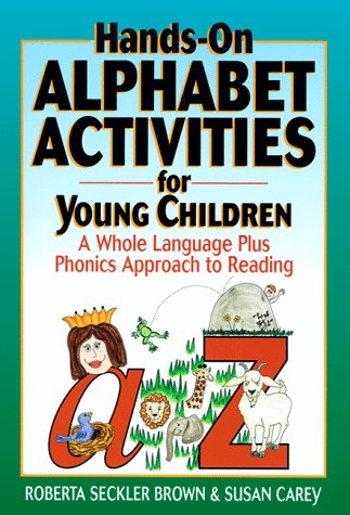 Beispielbild fr Hands-On Alphabet Activities for Young Children: A Whole Language Plus Phonics Approach to Reading zum Verkauf von Gulf Coast Books