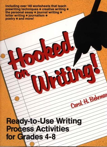 Beispielbild fr Hooked on Writing: Ready to Use Writing Process Activities for Grades 4-8 zum Verkauf von Wonder Book