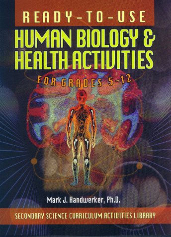 Stock image for Ready-To-Use Human Biology & Health Activities for Grades 5-12 (Secondary Science Curriculum Activities Library) for sale by dsmbooks