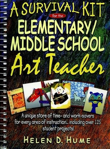 Imagen de archivo de A Survival Kit for the Elementary/Middle School Art Teacher a la venta por Goodwill of Colorado