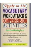 Imagen de archivo de Ready-T0-Use Vocabulary, Word Attack & Comprehension Activities: Sixth Grade Reading Level (Reading Skills Activities Library) a la venta por The Book Spot