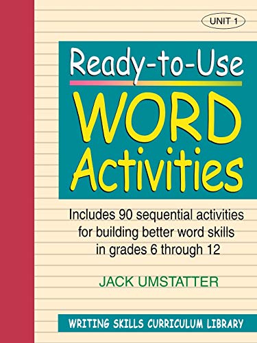 Beispielbild fr Ready-To-Use Word Activities : Unit 1, Includes 90 Sequential Activities for Building Better Word Skills in Grades 6 Through 12 zum Verkauf von Better World Books