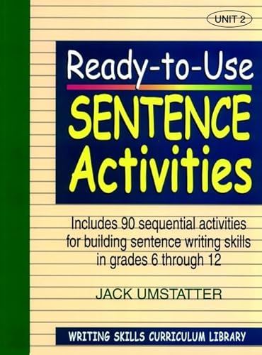 9780876284834: Ready–to–Use Sentence Activities: Unit 2, Includes 90 Sequential Activities for Building Sentence Writing Skills in Grades 6 through 12 (J–B Ed: Ready–to–Use Activities)