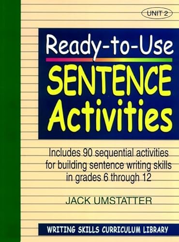 9780876284834: Ready-to-Use Sentence Activities: Unit 2, Includes 90 Sequential Activities for Building Sentence Writing Skills in Grades 6 through 12