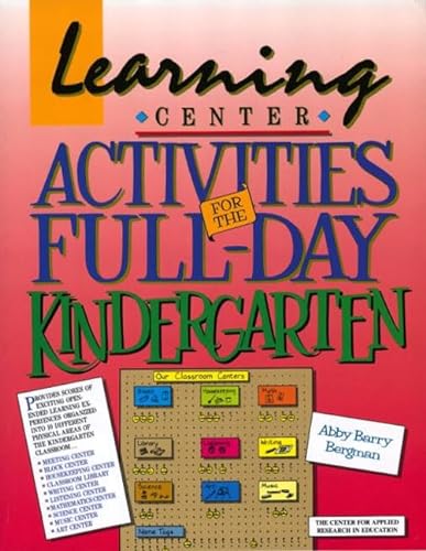 Beispielbild fr Learning Center Activities for the Full-Day Kindergarten zum Verkauf von Better World Books