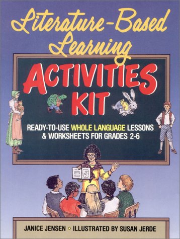 Stock image for Literature-Based Learning Activities Kit : Ready-to-Use Whole Language Lessions and Worksheets for Grades 2-6 for sale by Better World Books