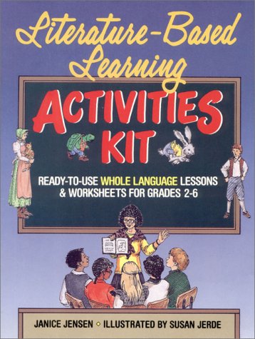 Stock image for Literature Based Learning Activities Kit: Ready-To-Use Whole Language Lessons and Worksheets for Grades 2-6 for sale by SecondSale