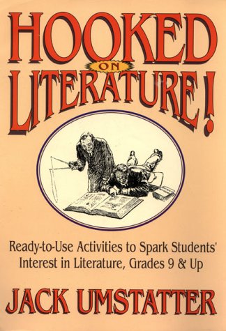 9780876285466: Hooked on Literature!: Ready-To-Use Activities & Materials to Spark Students' Interest in Literature, Grades 9 & Up
