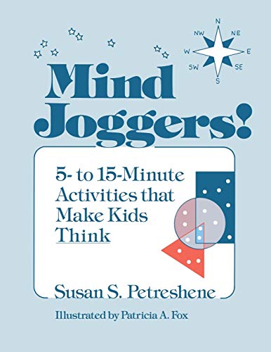 Beispielbild fr Mind Joggers! : 5- to 15- Minute Activities That Make Kids Think zum Verkauf von Better World Books