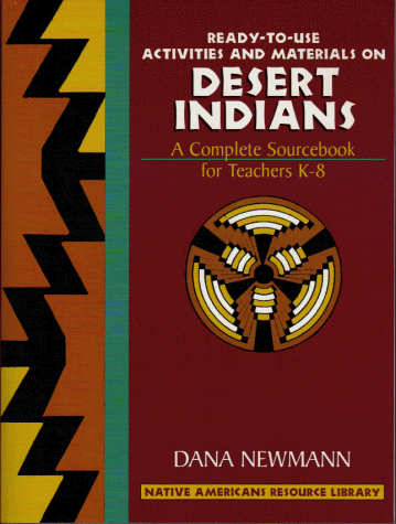 Stock image for Ready-to-Use Activities and Materials on Desert Indians, Grades K-8 for sale by Better World Books