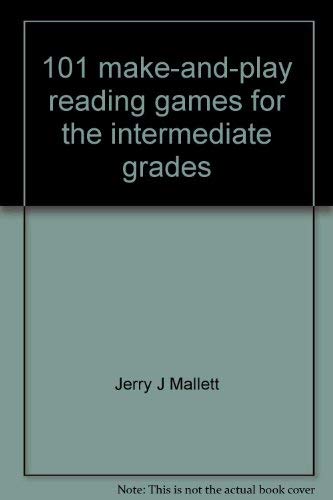 Stock image for 101 make-and-play reading games for the intermediate grades for sale by HPB-Red