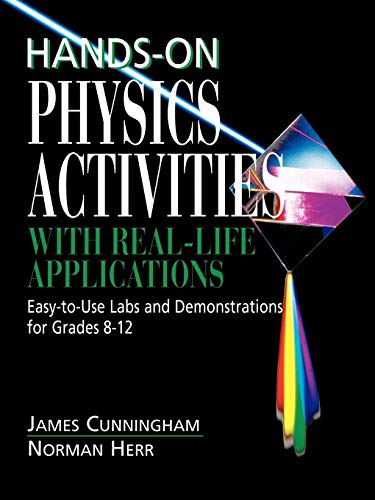 9780876288450: Hands-On Physics Activities with Real-Life Applications: Easy-to-Use Labs and Demonstrations for Grades 8 - 12: 3 (J-B Ed: Hands On)