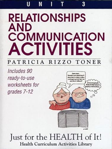 Beispielbild fr Relationships and Communication Activities: Includes 90 Ready-To-Use Worksheets for Grades 7-12 (Just for the Health of It!, Unit 3) zum Verkauf von SecondSale