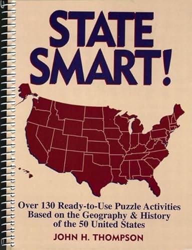 Imagen de archivo de State Smart!: Over 130 Ready-To-Use Puzzle Activities Based on the Geography and History of the 50 United States a la venta por ThriftBooks-Dallas