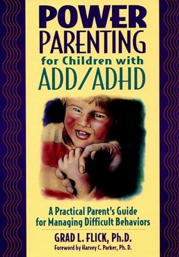 Stock image for Power Parenting for Children With ADD/ADHD: A Practical Guide for Managing Difficult Behaviors for sale by Your Online Bookstore