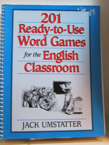 Stock image for 201 Ready-to-Use Word Games for the English Classroom (J-B Ed: Ready-to-Use Activities) for sale by SecondSale