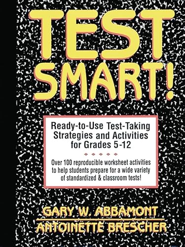 Stock image for Test Smart!: Ready-to-Use Test-Taking Strategies And Activities for Grades 5-12 for sale by SecondSale