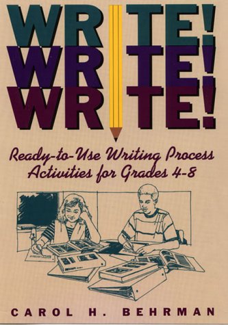 9780876289365: Write! Write! Write!: Ready–to–Use Writing Process Activities for Grades 4–8