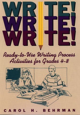 Stock image for Write! Write! Write!: Ready-to-Use Writing Process Activities for Grades 4-8 for sale by Your Online Bookstore