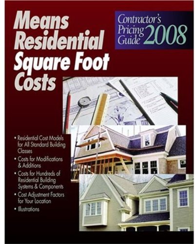Stock image for Residential Square Foot Costs 2008: Contractor's Pricing Guide for sale by SecondSale