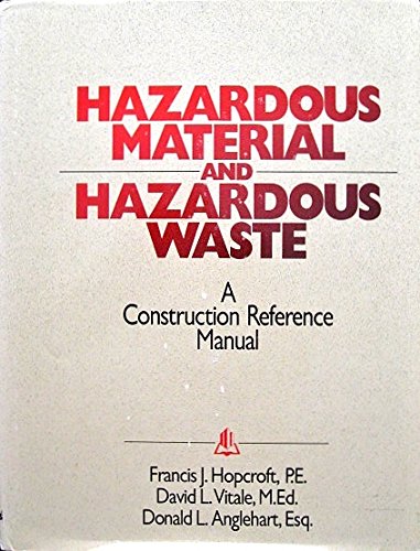 Stock image for Hazardous Material and Hazardous Waste: A Construction Reference Manual for sale by Blue Vase Books