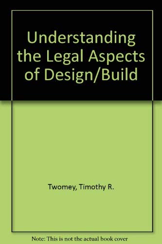 Beispielbild fr Understanding the Legal Aspects of Design/Build zum Verkauf von JARBOOKSELL