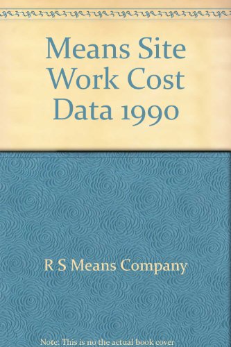 Means: Site Work Cost Data-90 (9780876291696) by R S Means Company