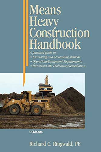 Beispielbild fr Means Heavy Construction Handbook: A Practical Guide to Estimating and Accounting Methods; Operations/Equipment Requirements; Hazardous Site Evaluat zum Verkauf von THE SAINT BOOKSTORE