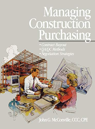 Stock image for Managing Construction Purchasing: Contract Buyout; Qa/Qc Methods; Negotiation Strategies (RSMeans) for sale by Chiron Media