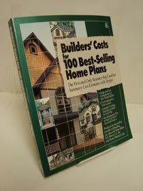 Imagen de archivo de Builders' Costs for 100 Best-Selling Home Plans: The First and Only Resource That Combines Summary Cost Estimates with Designs a la venta por ThriftBooks-Dallas