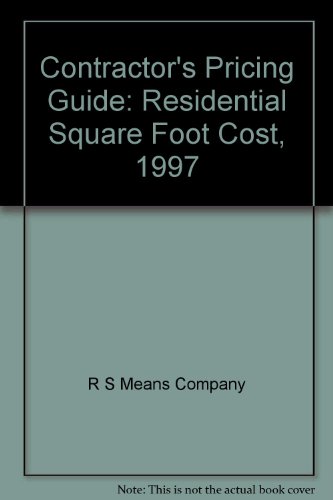 Stock image for Contractor's Pricing Guide: Residential Square Foot Cost, 1997 for sale by Irish Booksellers