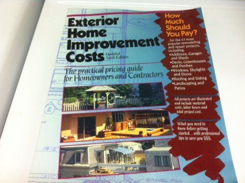 Beispielbild fr Exterior Home Improvement Costs : The Practical Pricing Guide for Homeowners and Contractors zum Verkauf von Better World Books