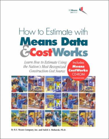 Imagen de archivo de How to Estimate With Means Data & Costworks: Learn How to Estimate Using the Nations Most Recognized Construction Cost Source a la venta por More Than Words