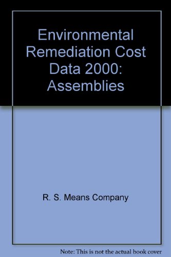 Environmental Remediation Cost Data 2000: Assemblies (9780876295656) by R. S. Means Company