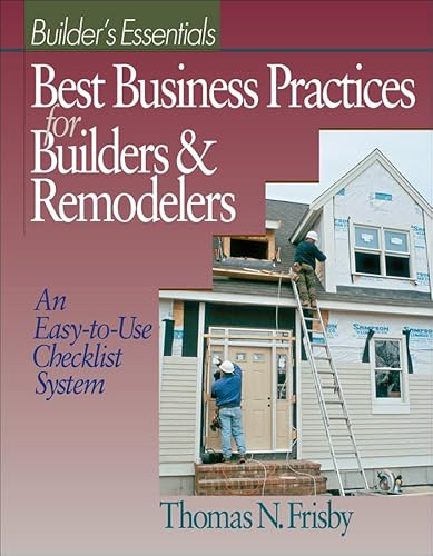 Beispielbild fr Best Business Practices for Builders and Remodelers : An Easy-to-Use Checklist System zum Verkauf von Better World Books: West